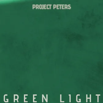 Green Light by Project Peters