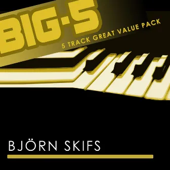 Big-5 : Björn Skifs by Björn Skifs