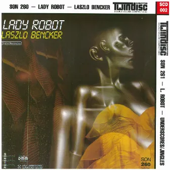 Lady Robot & Underscores by Laszlo Bencker