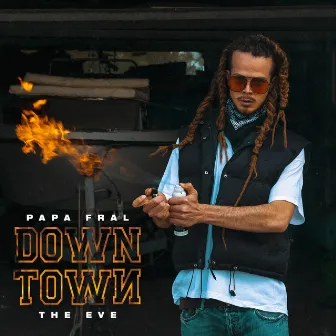 Downtown by Papa Fral