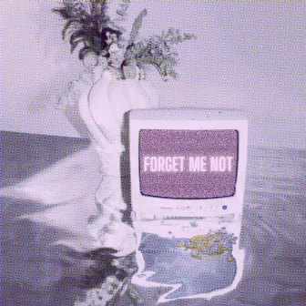 Forget Me Not by Chayla Hope