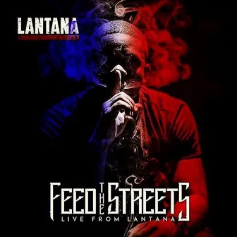 Feed the Streets by Lantana