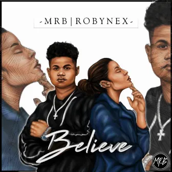 Believe by Mrb