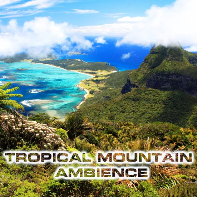 Tropical Mountain Ambience