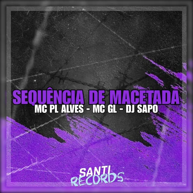 Sequencia de Macetada (feat. MC GL)