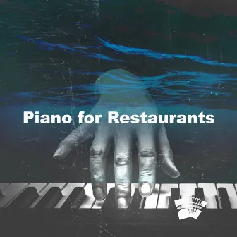 Piano for Restaurants by Cafe Accordion Orchestra