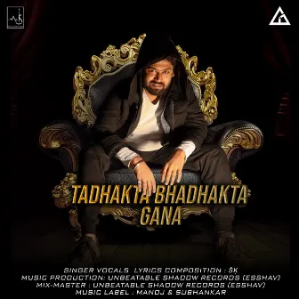 Tadhakta Bhadhakta Gana (Hindi Song) by SK