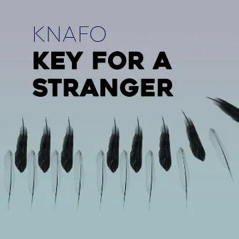 Key for a Stranger by Knafo