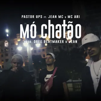 Mó Chatão by Pastor UpS