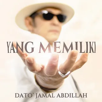 Yang Memiliki by Dato’ Jamal Abdillah