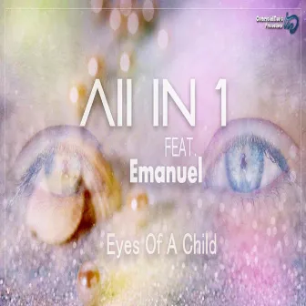 Eyes Of A Child by All in 1