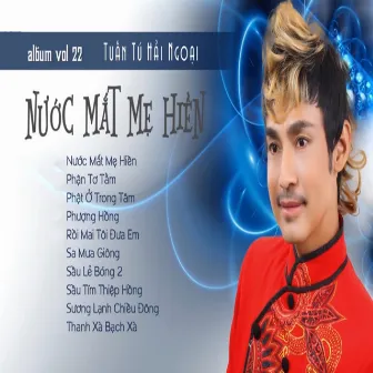 Vol 22 - Nước Mắt Mẹ Hiền by Tuan Tu Hai Ngoai