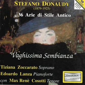 Stefano Donaudy : 36 arie di stile antico, Vaghissima sembianza by Max Renè Cosotti