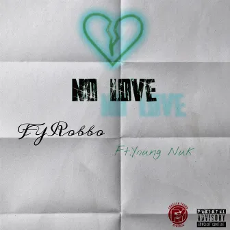 No Love by FY Robbo