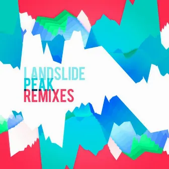 Peak - Remixes by Landslide