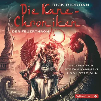 Die Kane-Chroniken 2: Der Feuerthron by Rick Riordan