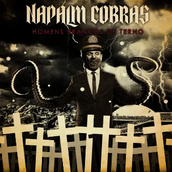 Homens Brancos de Terno by Napalm Cobras