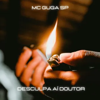 Desculpa Ai Doutor by Mc Guga Sp Oficial