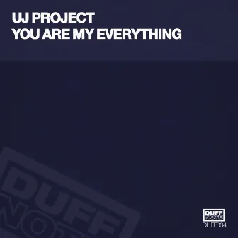 You Are My Everything by UJ Project