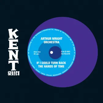 If I Could Turn Back the Hands of Time / Before It's Too Late by Arthur Wright Orchestra