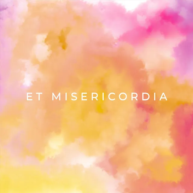 Et Misericordia