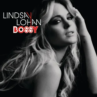 Bossy by Lindsay Lohan