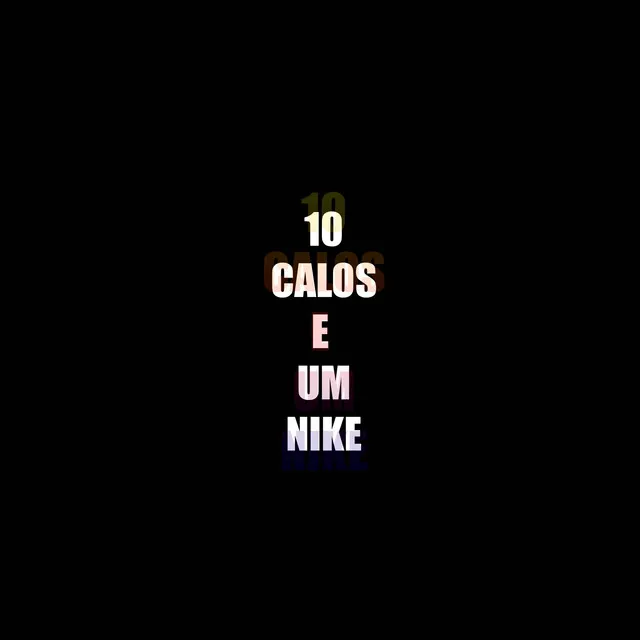 10 Calos e 1 Nike