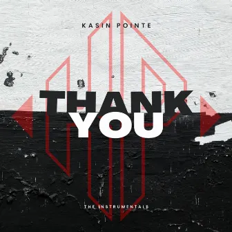 Thank You (The Instrumentals) by Kasin Pointe