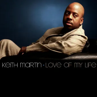 Love Of My Life by Keith Martin