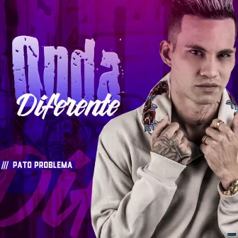 Onda Diferente - Pulsa by Pato Problema