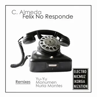 Felix No Responde by C. Almeda