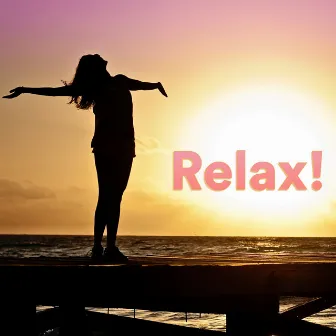 Relax! by Musique de Relaxation