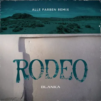 Rodeo (Alle Farben Remix) by BLANKA