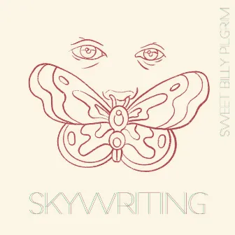 Skywriting by Sweet Billy Pilgrim