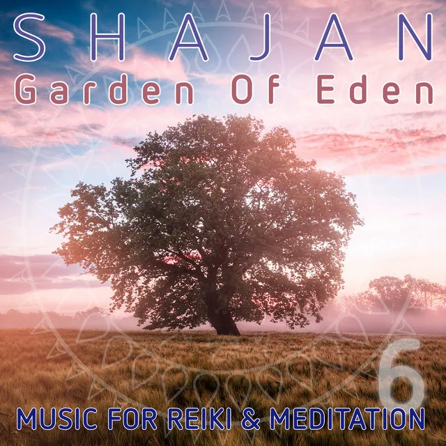 Garden of Eden - Music for Reiki & Meditation Vol. 6 (Music for Reiki & Meditation, Vol. 6)