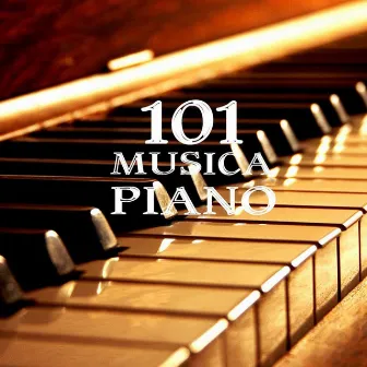 101 Musica Piano: Canciones para Piano, Música Clásica Relajante, Musicoterapia y Meditación by Unknown Artist