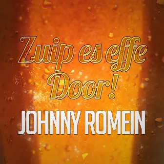 Zuip Es Effe Door by Johnny Romein