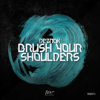 Brush Your Shoulders by DEZNOK