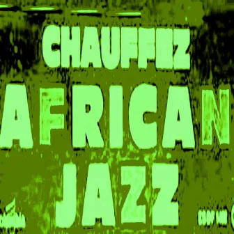 Chauffez Vol. 2 by African Jazz