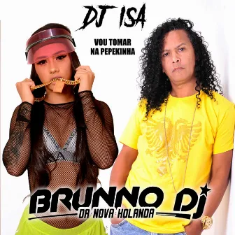 Vou Tomar na Pepekinha by DJ Isa