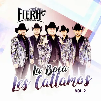 La Boca Les Callamos, Vol. 2 by La Fiera de Ojinaga