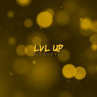 LVL UP (Acoustic) by Brad Ryan