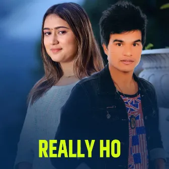 Really Ho by Shakti Chand