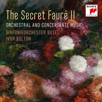 The Secret Fauré 2 by Ivor Bolton