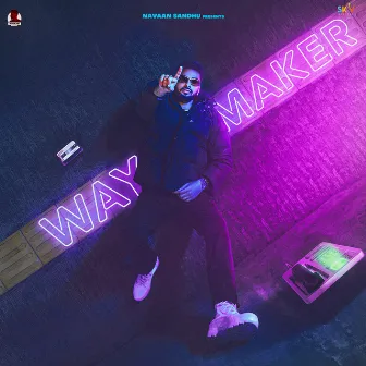 Way Maker by Navaan Sandhu