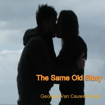 The Same Old Story by Georges Van Cauwenbergh