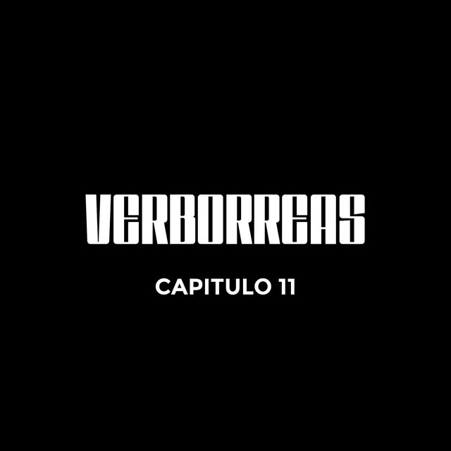 Verborreas - Capitulo 11