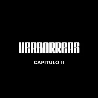 Verborreas - Capitulo 11 by Poet Rsd