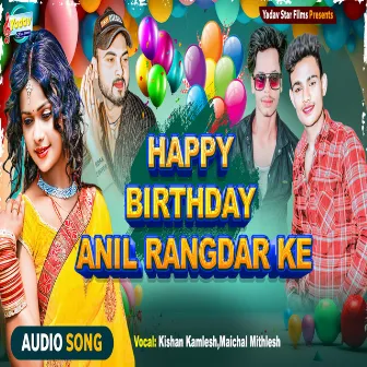 Happy Birthday Anil Rangdar Ke by 