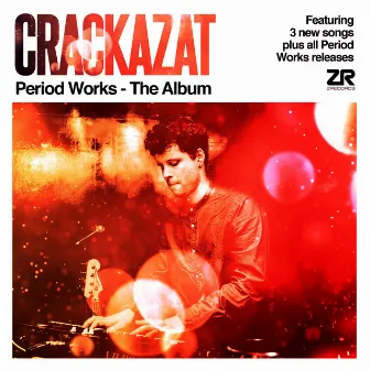 Period Works - The Album by Crackazat